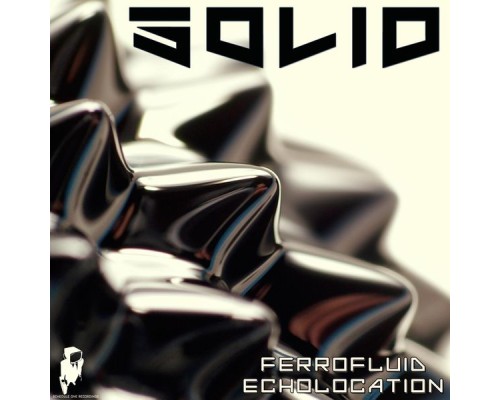 Solid - Ferrofluid / Echolocation (Original Mix)