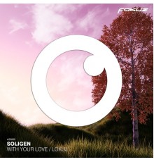 Soligen - With Your Love / Lokuj