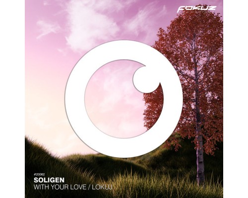 Soligen - With Your Love / Lokuj Soligen - With Your Love / Lokuj