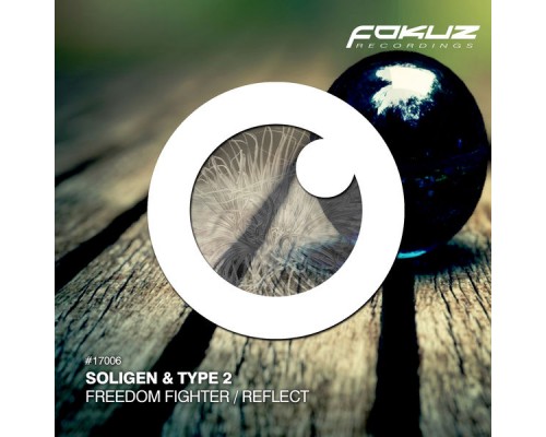 Soligen & Type 2 - Reflect / Freedom Fighter (Original Mix) Soligen & Type 2 - Reflect / Freedom Fighter (Original Mix)