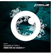 Soligen & Type 2 - Here We Go Again EP