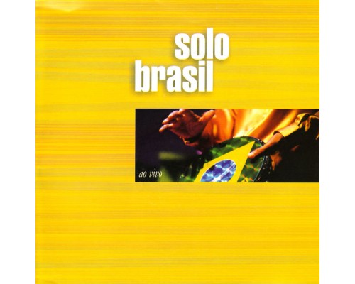 Solo Brasil - Uma Viagem Através da Música do Brasil Solo Brasil - Uma Viagem Através da Música do Brasil