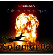 Solomon08 - Cold Hearted People