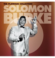 Solomon Burke - The Platinum Collection