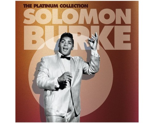 Solomon Burke - The Platinum Collection