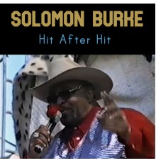 Solomon Burke - Hit After Hit