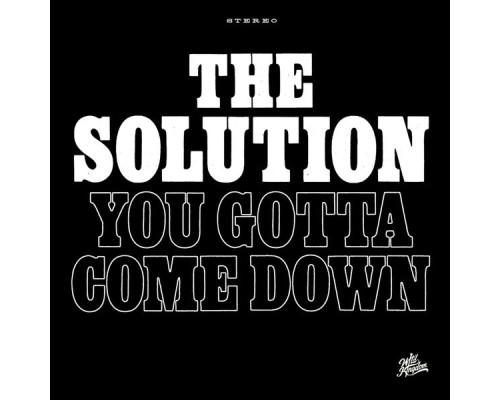 Solution - You Gotta Come Down