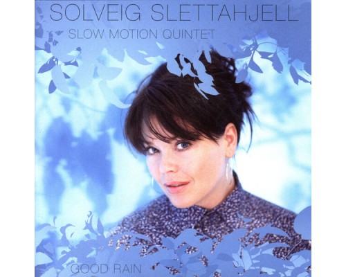 Solveig Slettahjell - Good Rain