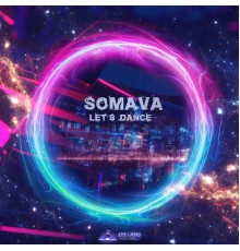 Somava - Let's Dance