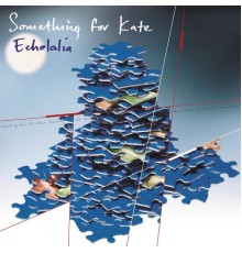 Something For Kate - Echolalia