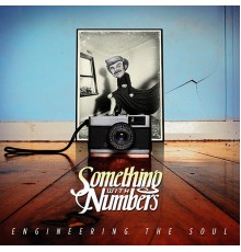 Something With Numbers - Engineering The Soul