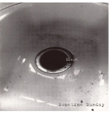 Sometime Sunday - Drain