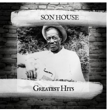 Son House - Greatest Hits