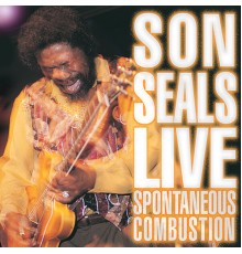 Son Seals - Live-Spontaneous Combustion