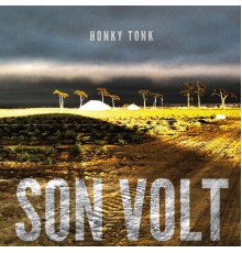 Son Volt - Honky Tonk