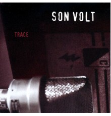 Son Volt - Trace