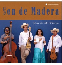 Son de Madera - Son de Mi Tierra