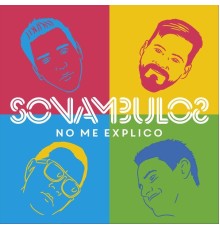 Sonambulos - No Me Explico