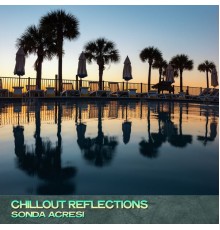 Sonda Acresi - Chillout Reflections