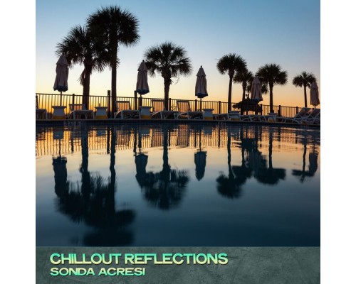 Sonda Acresi - Chillout Reflections