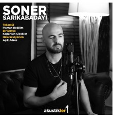 Soner Sarikabadayi - Akustikler 1 (Akustik)