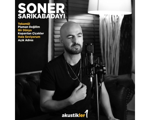 Soner Sarikabadayi - Akustikler 1 (Akustik)