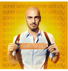 Soner Sarikabadayi - Yara Bandı