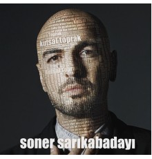 Soner Sarikabadayi - Kutsal Toprak