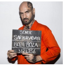 Soner Sarikabadayi - Boza Boza