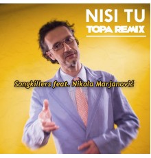 Songkillers - Nisi Tu (Topa Remix)