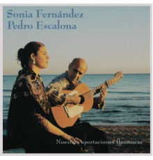 Sonia Fernández & Pedro Escalona - Nuestras Aportaciones Flamencas