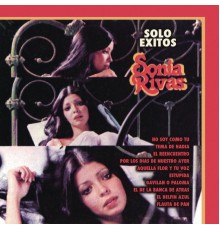 Sonia Rivas - Solo Exitos