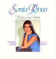 Sonia Rivas - Boleros Con Amor