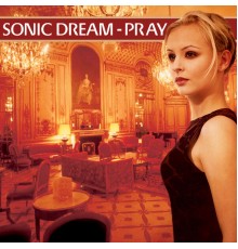 Sonic Dream - Pray