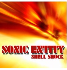 Sonic Entity - Shell Shock