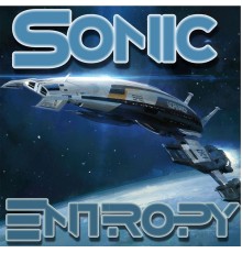 Sonic Entropy - Sonic Entropy