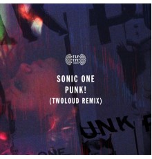 Sonic One - Punk!  (twoloud Remix)