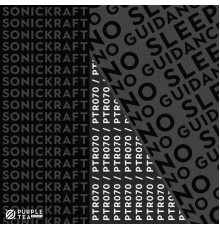 Sonickraft - No Guidance, No Sleep