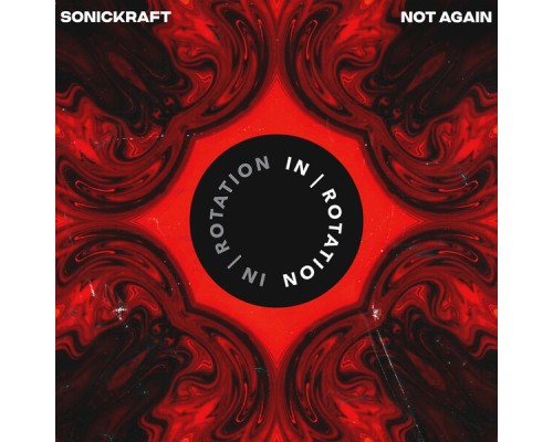 Sonickraft - Not Again