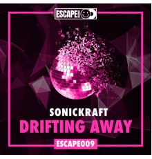 Sonickraft - Drifting Away