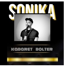 Sonika - Kabaret Bolter