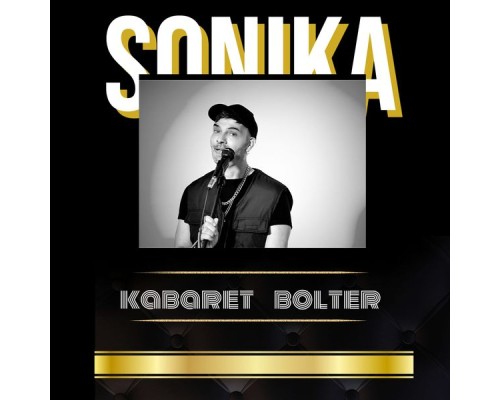 Sonika - Kabaret Bolter