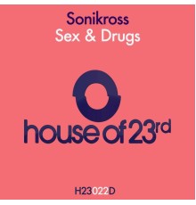 Sonikross - Sex & Drugs