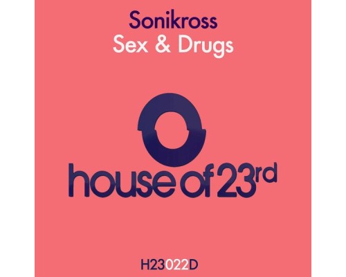 Sonikross - Sex & Drugs