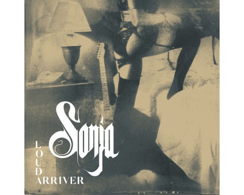 Sonja - Loud Arriver