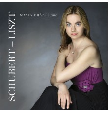 Sonja Fraki - Schubert: Liszt