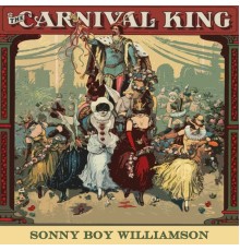 Sonny Boy Williamson - Carnival King