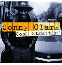 Sonny Clark - Cool Struttin'