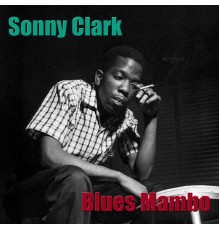 Sonny Clark - Blues Mambo