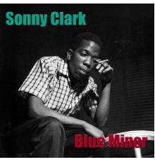 Sonny Clark - Blue Minor